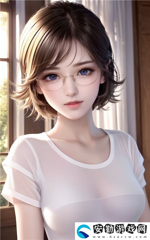 少蘿扒開(kāi)腿秘?讓人桶爽動(dòng)漫角色生動(dòng)故事新穎